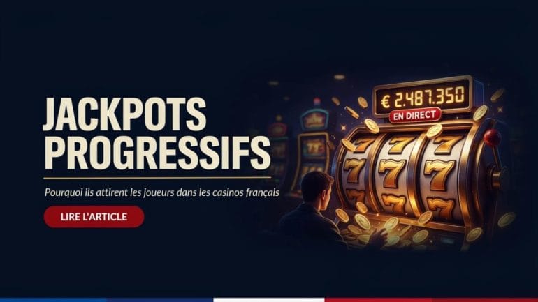Pourquoi les joueurs aiment les Jackpots progressifs